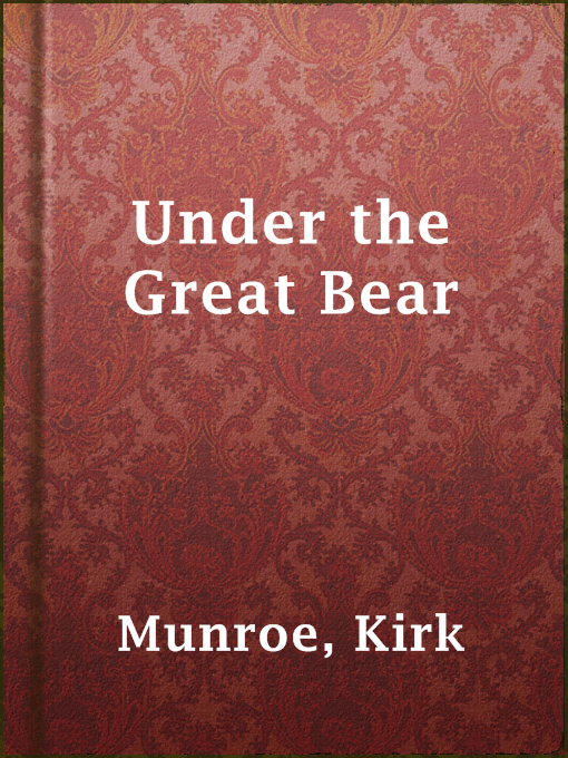 Upplýsingar um Under the Great Bear eftir Kirk Munroe - Biðlisti